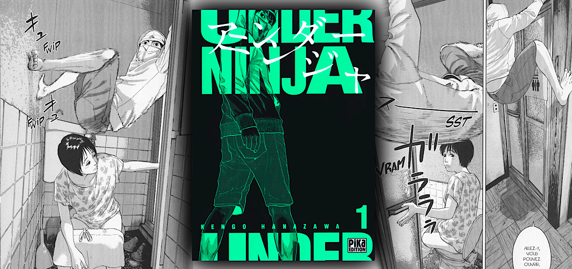 Under Ninja, Seinen, Kengo Hanazawa, Pika édition, Les Trésors du Nain, I am a Hero, ninja, manga