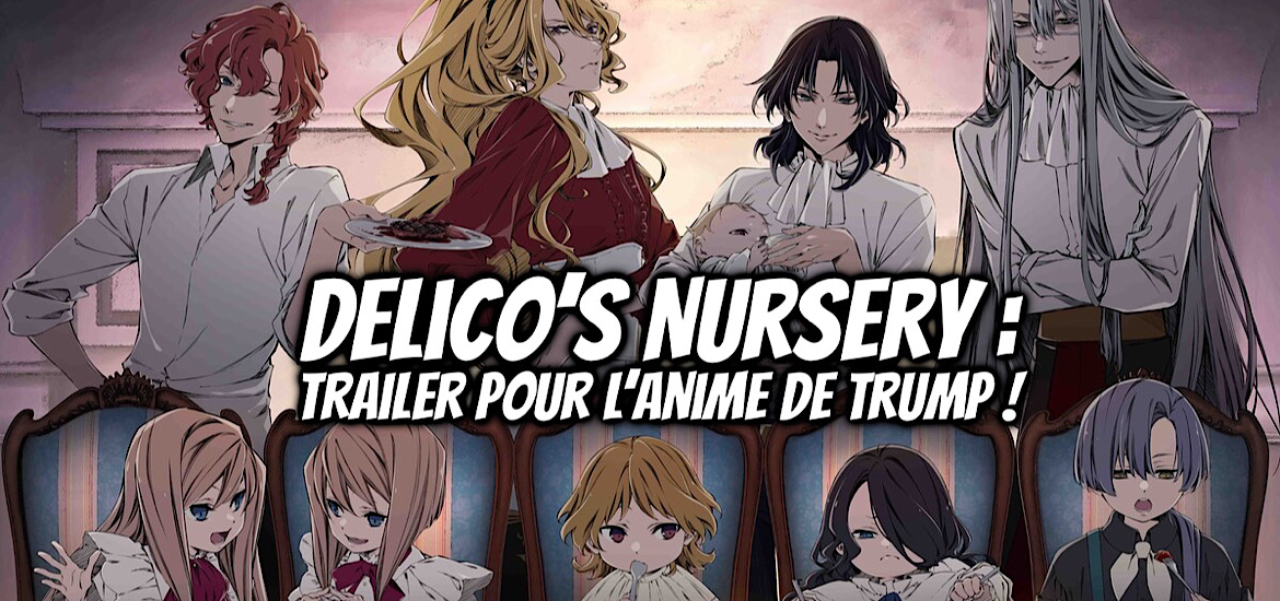 TRUMP anime Delico’s Nursery Teaser trailer Bande-annonce vidéo Comédie musicale pièce de théâtre Aniplex Online Fest 2023 Date de sortie 2024