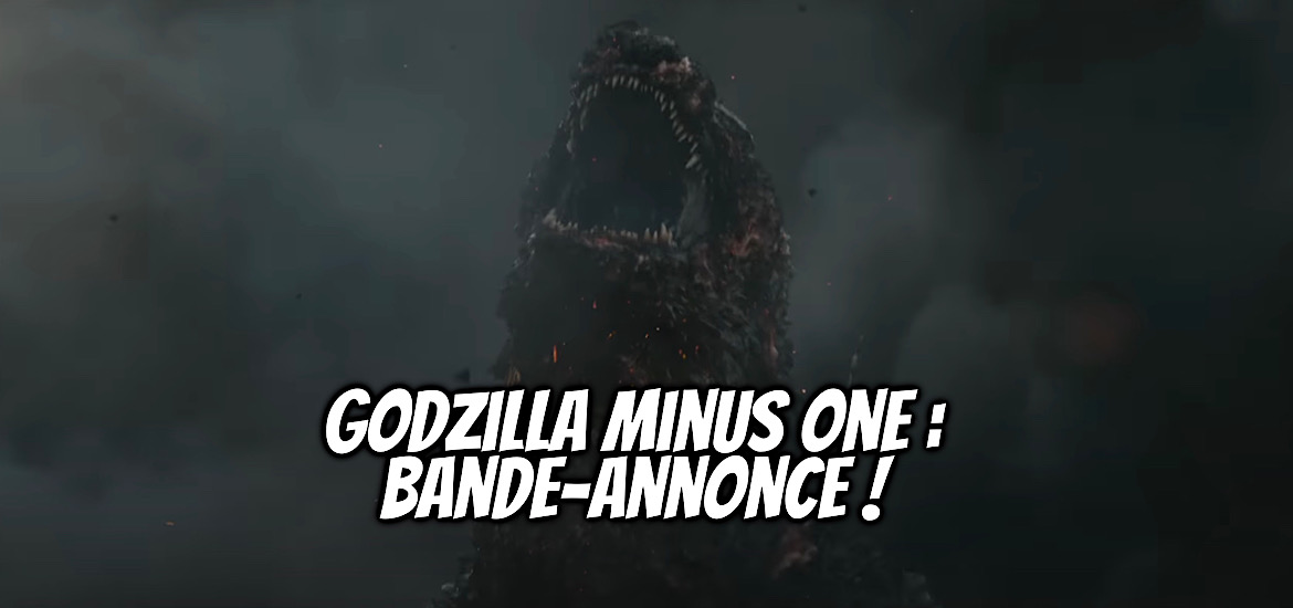 Godzilla, Godzilla Minus One, Film, Date de sortie, 3 novembre 2023, film japonais, kaiju, Teaser, trailer, bande-annonce, vidéo,