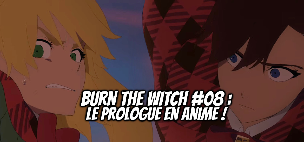 BURN THE WITCH, BURN THE WITCH #08, Prologue, Teaser, trailer, anime, Bande-annonce, Bleach, Tite Kubo, Date de sortie, Suite,