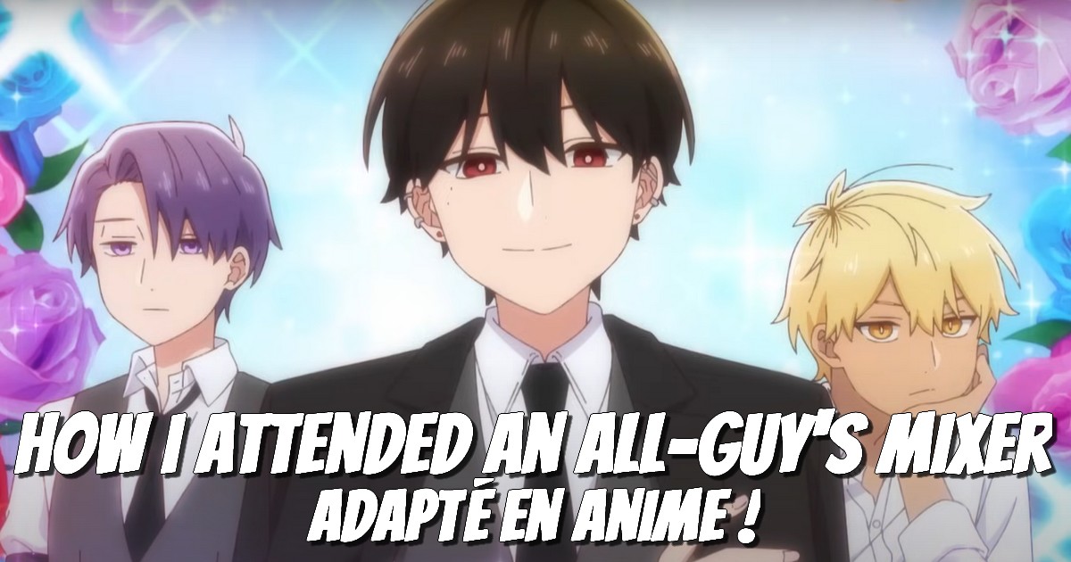 How I Attended An All-Guy's Mixer Adapté En Anime ! (trailer) - Gaak