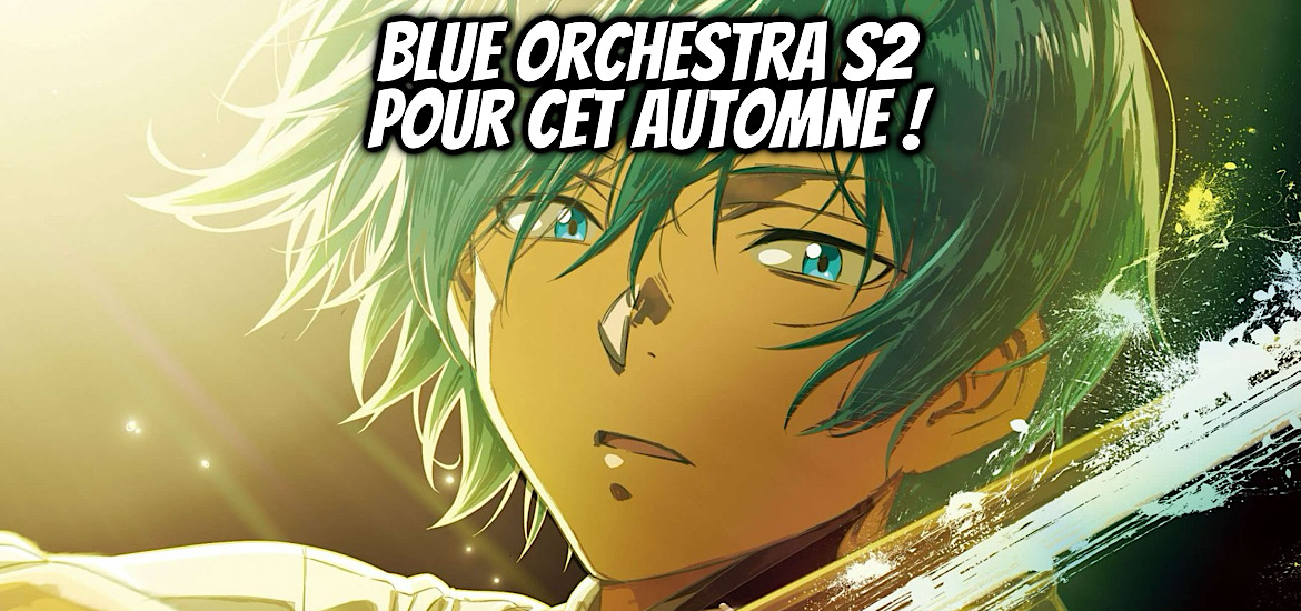 Blue Orchestra Saison 2 Annonce Suite Adaptation Animée Ao no Orchestra Makoto Akui Manga Anime Shonen Violon Date de sortie Teaser Trailer Bande annonce vidéo Anime automne 2025 octobre 2025