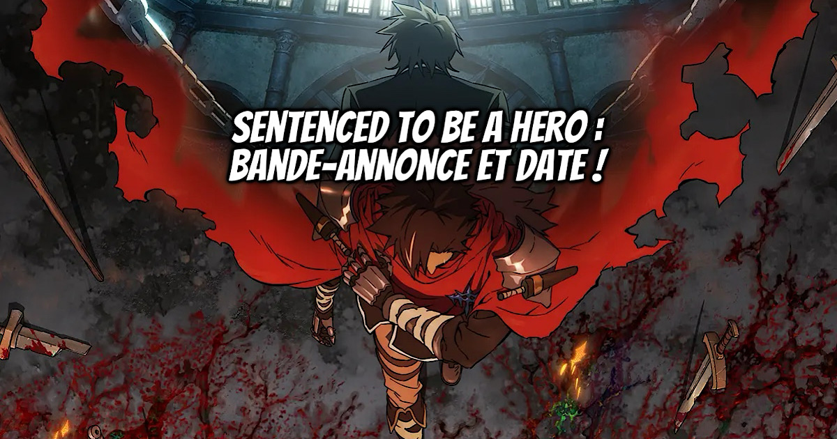 SENTENCED TO BE A HERO dévoile sa bande-annonce ! - Gaak