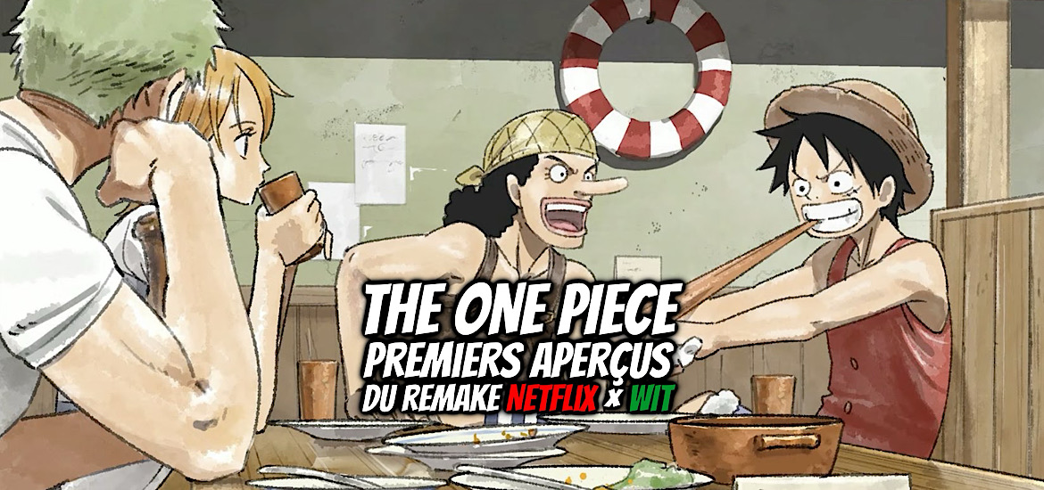 The One Piece, One Piece, manga, anime, live action, Eichiro Oda, Shueisha, Toei Animation, Wit Studio, Netflix, Crunchyroll, ADN, film, teaser, visuel, Glénat, Shonen Jump, remake, date de sortie, visuel, bande-annonce, trailer,