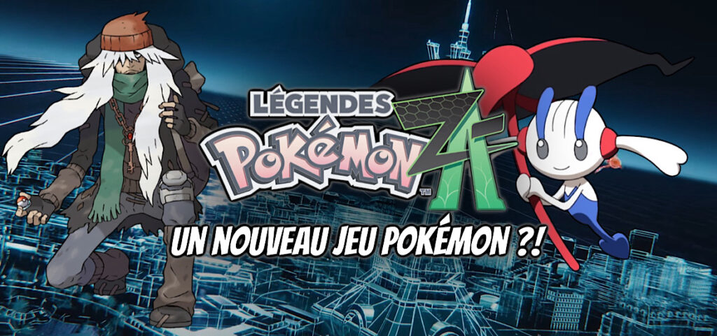 Légendes Pokémon : ZA - Le prochain jeu Pokémon ! - Gaak