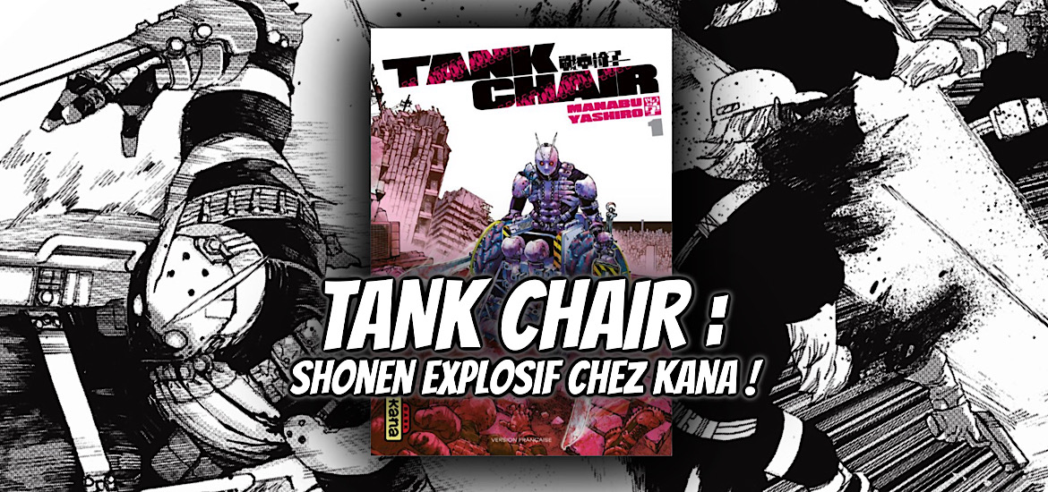 Manga, annonce, shonen, Tank Chair, Yashiro Manabu, Kana éditions, Kana, sortie, vf, date de sortie, juillet 2024, dark kana, collector,