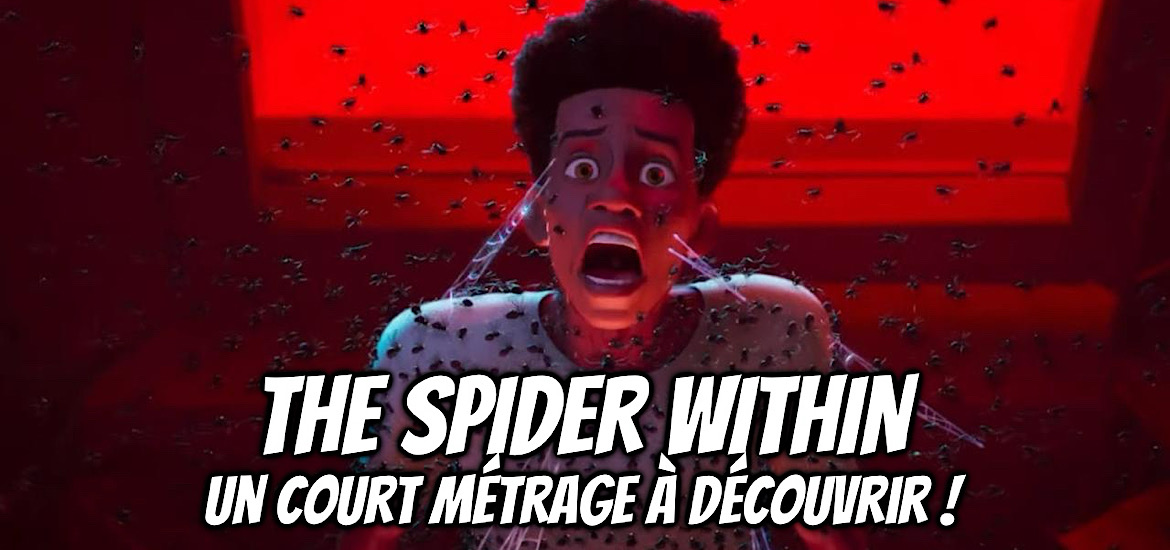 THE SPIDER WITHIN, film, spider verse, spin-off, court métrage, Spiderman Beyond the spiderverse, suite, date de sortie, gratuit, Spiderman Across the spiderverse,
