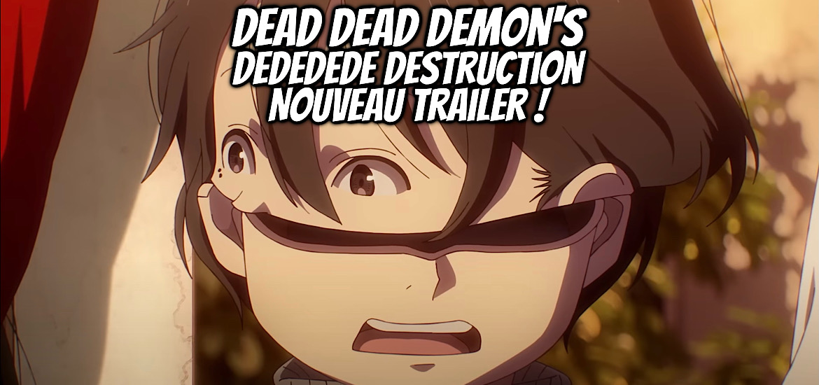 Dead Dead Demon’s Dededede Destruction, teaser, trailer, bande-annonce, film, Suite, Deuxième film, Film 2, 24 mai 2024, Inio asano, anime, film d’animation,