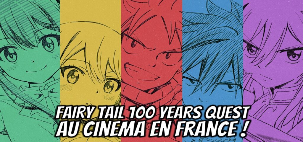 Fairy Tail 100 Years Quest débarque au Cinéma en France ! - Gaak