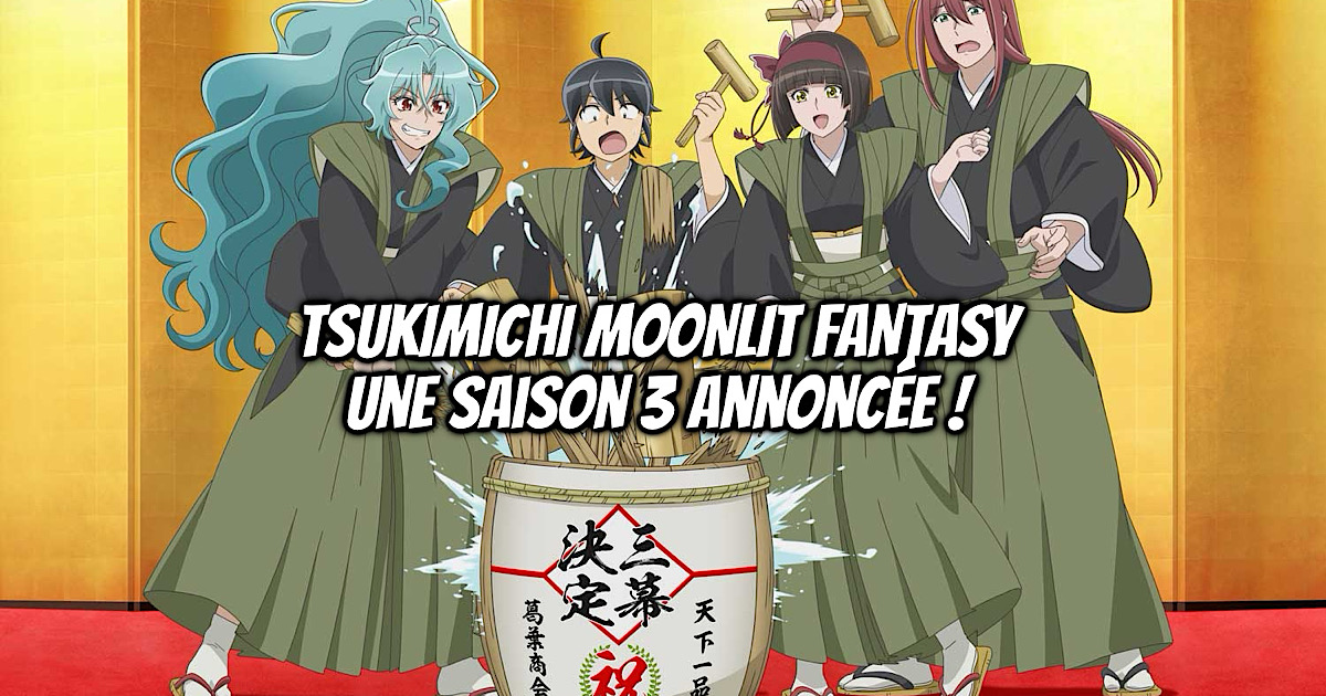 Tsukimichi Moonlight Fantasy Saison 3