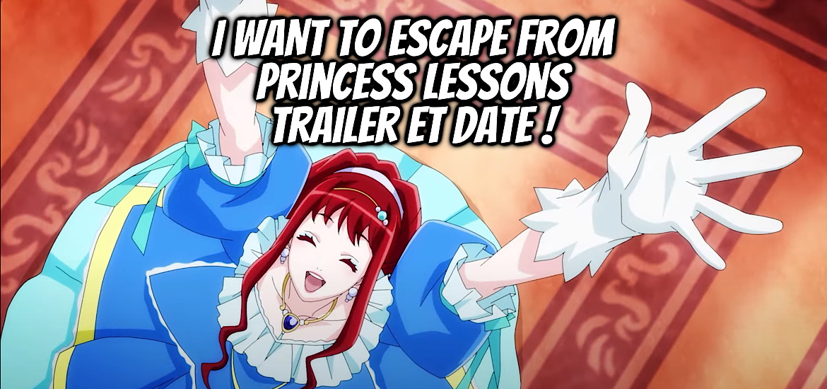 I want to escape from princess lessons, Kisaki Kyōiku kara Nigetai Watashi, web novel, light novel, manga, anime, date de sortie, izumi sawano, bande-annonce, teaser, trailer, vidéo, À BAS LA BIENSÉANCE, LA PRINCESSE FAIT L’ÉCOLE BUISSONNIÈRE,