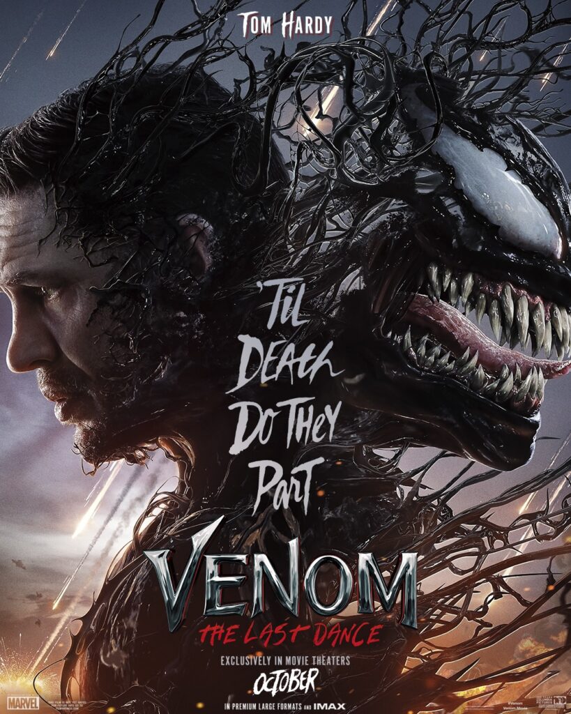 VENOM, film, 3ème film, film 3, Venom the last dance, suite, Let there be Carnage, Carnage, Toxin, teaser, trailer, date de sortie, bande-annonce, vidéo, trilogie, Kraven, Sony’s Spiderman Universe, Madame Web, Morbius, 30 Octobre 2024, Tom Hardy, Sony, 