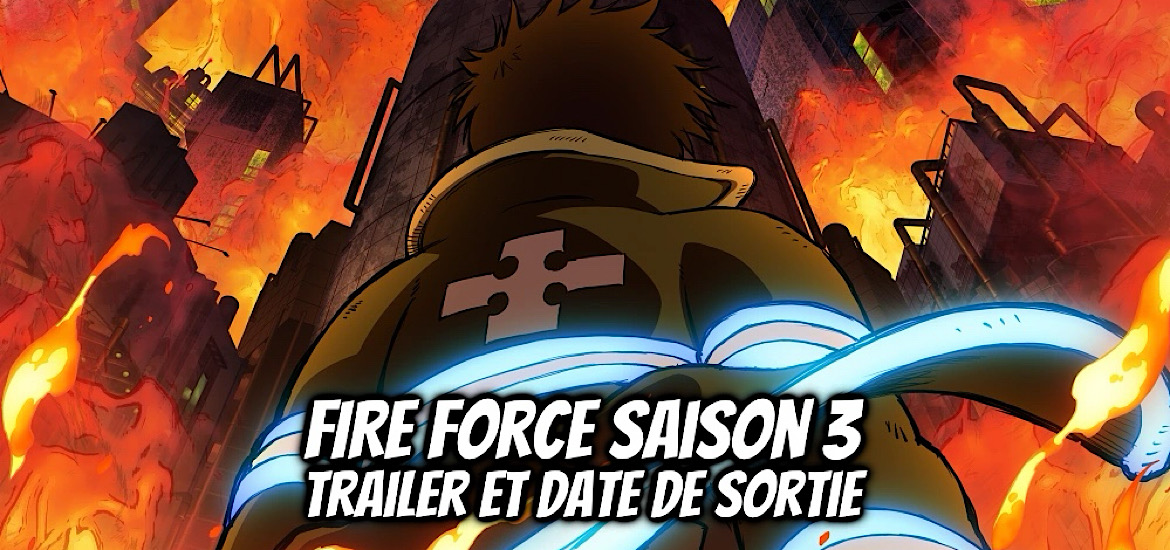 Fire force, saison 3, date de sortie, teaser, trailer, bande-annonce, david production, deux parties, avril 2025, janvier 2026, anime printemps 2025, anime hiver 2026, suite,