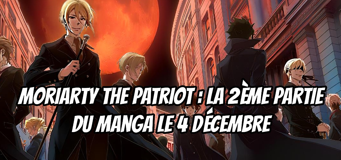 adaptation, date de sortie, Décembre, jump, manga, Mortiarty the Patriot, Partie 2, Seinen, Suite
