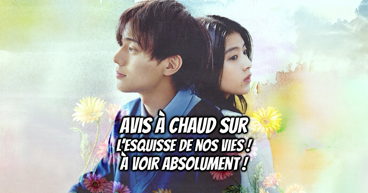 l'Esquisse de nos vies : le nouvel indispensable de chez Netflix