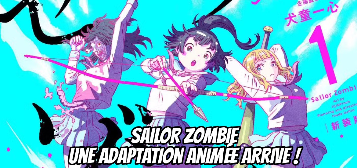 C'est officiel ! L'animé Sailor Zombie arrive, il adapte le manga éponyme écrit par Isshin Inudou, llustré par Jiji & Pinch et édité par Shôgakukan. Le magazine Comiplex a fait l'annonce à l'occasion de la sortie des nouvelles éditions du manga sorti en 2014. Aucune information supplémentaire n'a été donnée pour le moment mais vous êtes au bon endroit pour découvrir Sailor Zombie !