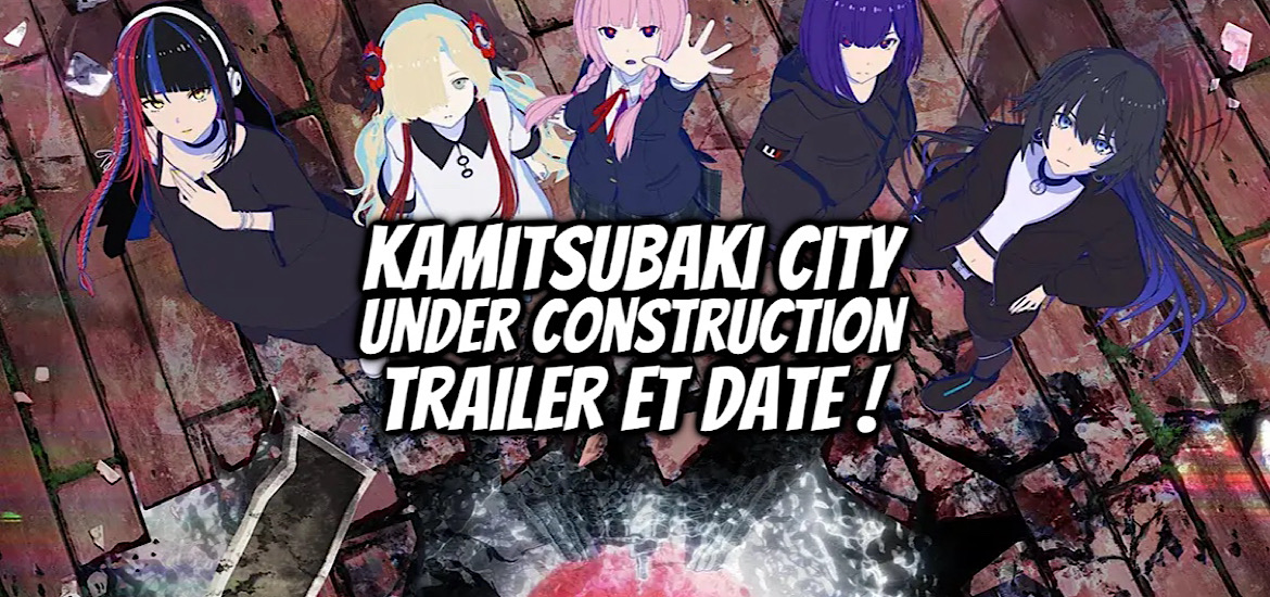 Kamitsubaki City under construction, anime, adaptation, teaser, trailer, bande-annonce, vocaloid, kamitsubaki studio, V.WP, 2025, date de sortie,