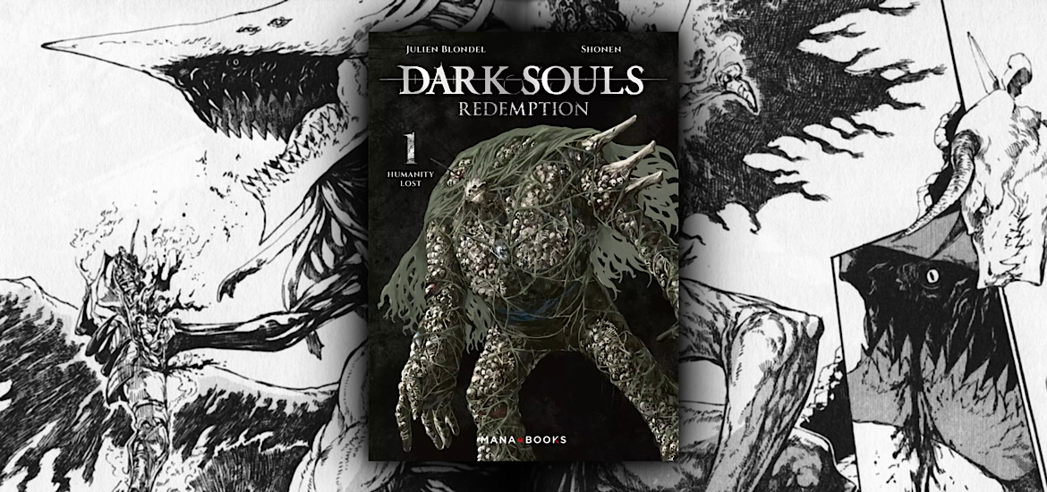 Mana books, Dark Souls, Dark Souls Redemption, avis, review, critique, manga, adaptation, jeu vidéo, dark fantasy, Les trésors du nain, Julien Blondel, Shonen, manga français,