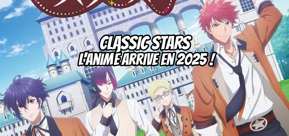 C'est officiel, la société Kings Amusement Creative sortira son nouvel animé Classic Stars en 2025 !