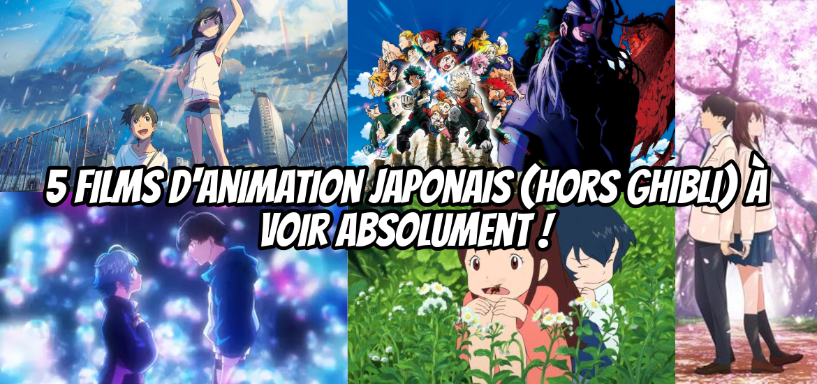 TOP 5, Film d’animation, anime, film, découverte, ghibli, Les Enfants du Temps, Weathering with you, 5 centimètres par seconde, Je veux manger ton pancréas, Les enfants loups, Bubble, My hero academia heroes rising,