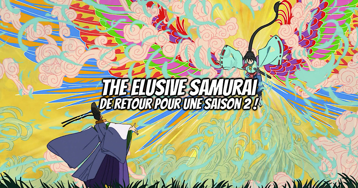 THE ELUSIVE SAMURAI Saison 2 : La suite annoncée ! - Gaak