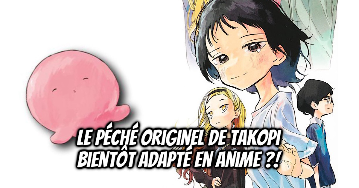 Takopii no Genzai, Le péché originel de Takopi, anime, adaptation, leak, date de sortie, teaser, trailer, bande-annonce, manga, one shot, taizan5, Ichinose Family’s Deadly Sins,