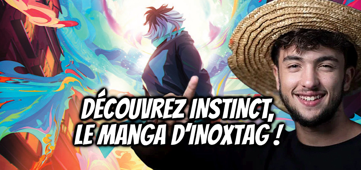 Instinct, manga, inoxtage, date de sortie, résumé, histoire, scénariste, dessinateur, charles compain, basile monnot, michel lafon, youtuber, everest, kaizen