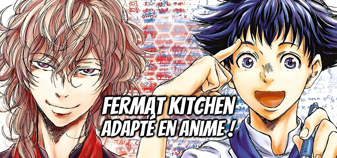 FERMAT KITCHEN, FERMAT NO RYOURI, manga, anime, annonce, adaptation, animation, teaser, trailer, bande-annonce, date de sortie, yugo kobayashi, ao ashi, fin, studio d’animation, cuisine, mathématiques,