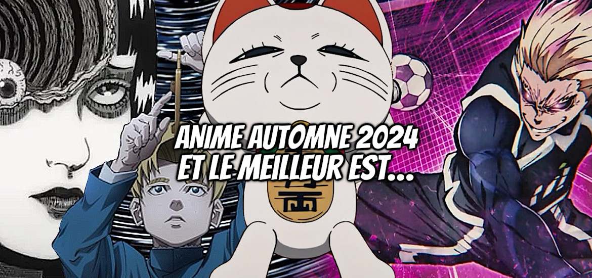 Anime automne 2024, vote, sondage, meilleur anime, meilleur anime automne 2024, opening automne 2024, ending automne 2024, meilleur opening, meilleur ending, meilleur personnage, top, gaak awards, gaak awards 2024, dandadan, blue lock, pire anime, pire anime automne 2024, uzumaki,