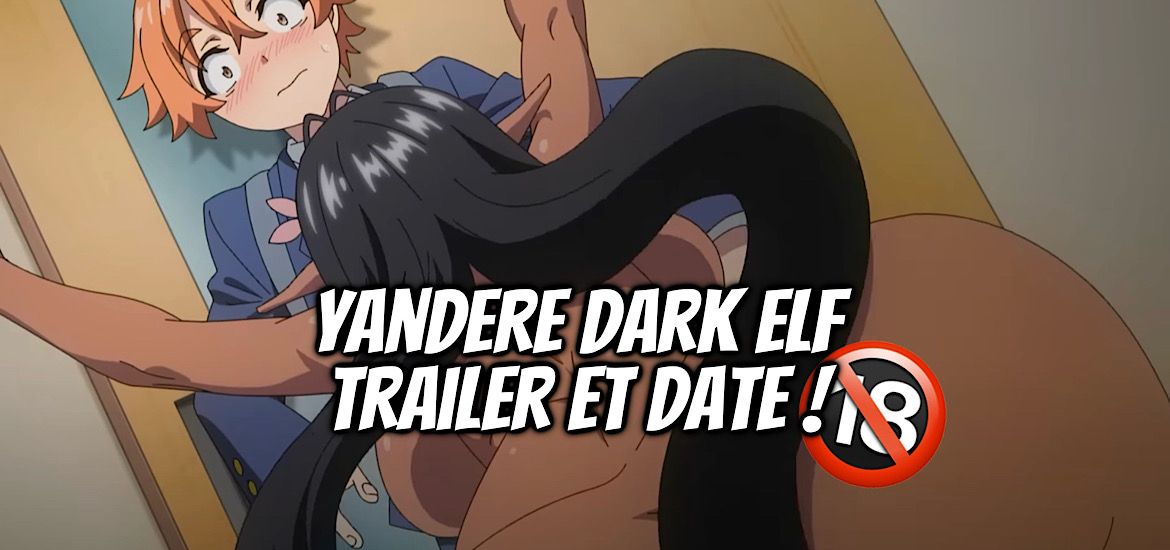 YANDERE DARK ELF : SHE CHASED ME ALL THE WAY FROM ANOTHER WORLD, YANDERE DARK ELF, CHOTTO DAKE AI GA OMOI DARK ELF GA ISEKAI KARA OIKAKETE KITA, teaser, trailer, bande-annonce, date de sortie, hentai, ecchi, dojinshi, fantasy, anime printemps 2025, avril 2025, Deregula, Plus Sized Elf, 50 nuances de gras,