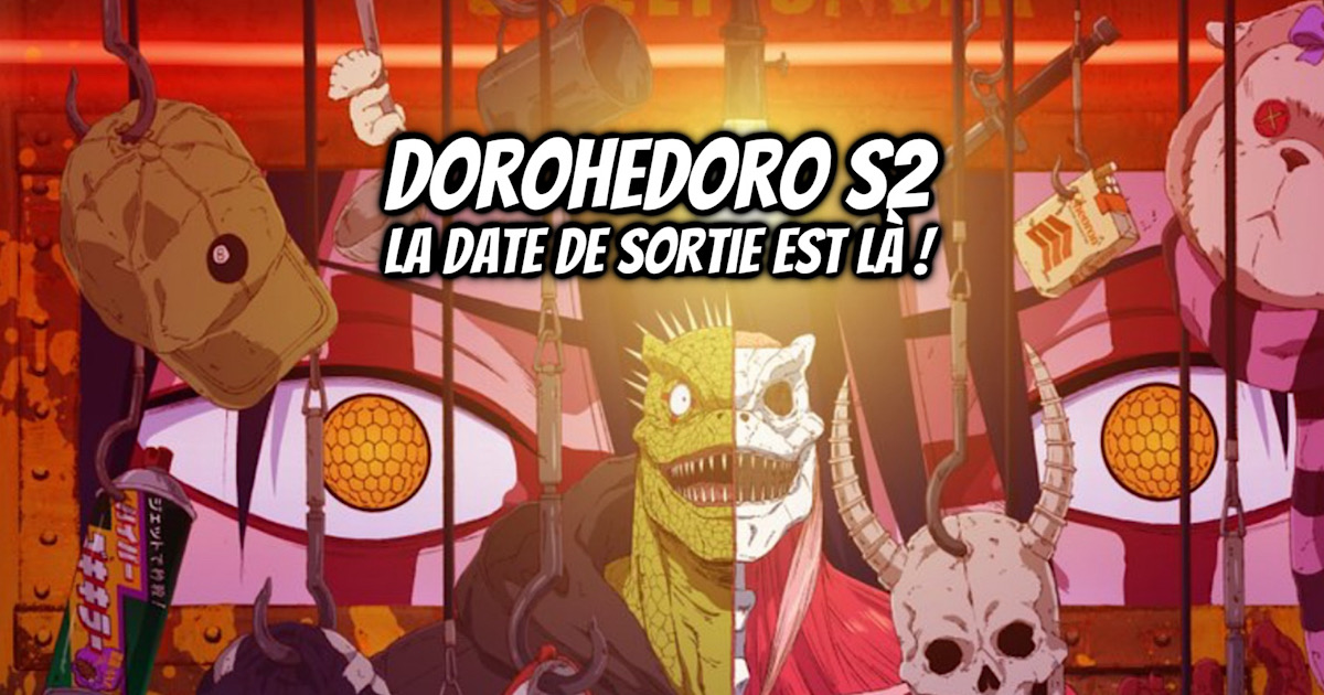La saison 2 de DOROHEDORO a enfin une date de sortie ! - Gaak