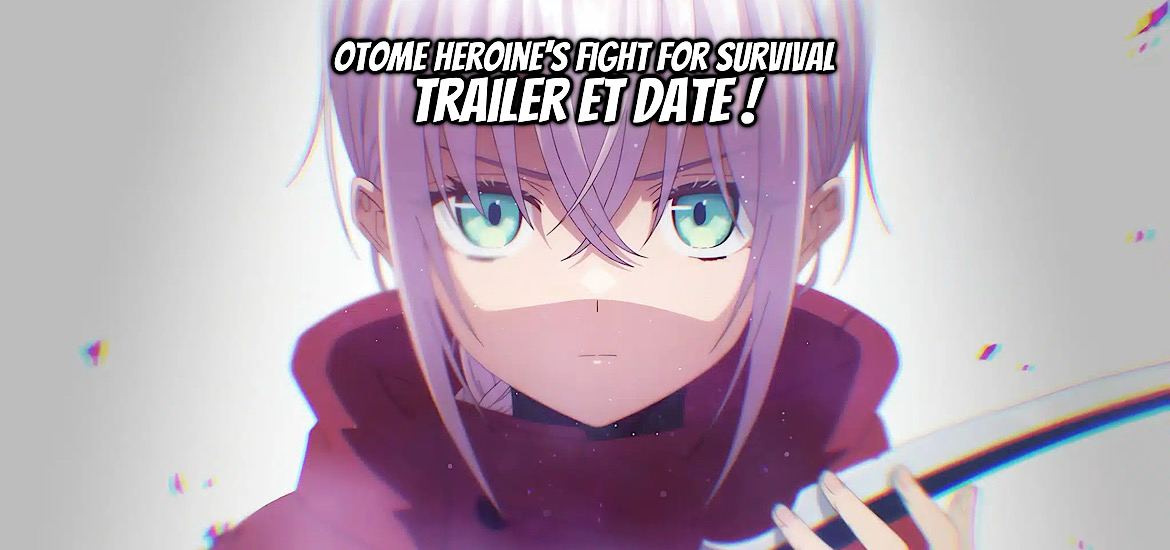 The Otome Heroine's Fight for Survival, Otome Gēmu no Hiroin de Saikyō Sabaibaru, teaser, trailer, bande-annonce, date de sortie, anime, web novel, light novel, manga, adaptation, studio d’animation, Biyori Harunohi, Hitaki Yuu, Kobato Wakasa, Shojo, Juillet 2027, anime été 2027,