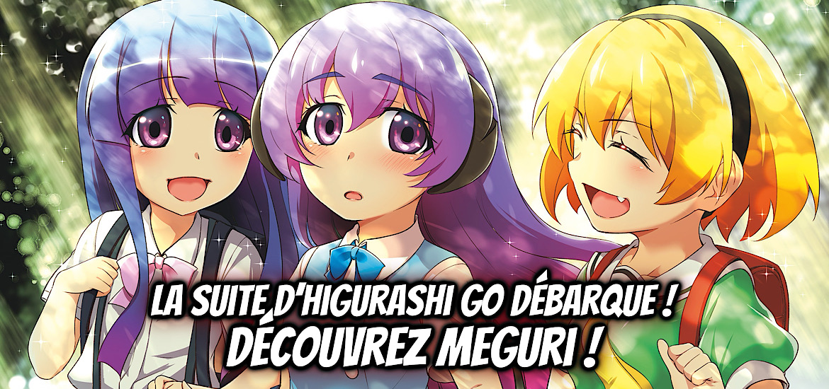 Higurashi, Higurashi Meguri, Higurashi When they cry Meguri, Higurashi Go, Higurashi When they cry Go, Higurashi no Naku Koro ni, Higurashi le sanglot des cigales, manga, anime, adaptation, jeu vidéo, date de sortie, Meian, Umineko no naku koro ni, manga d’horreur, horrifique,