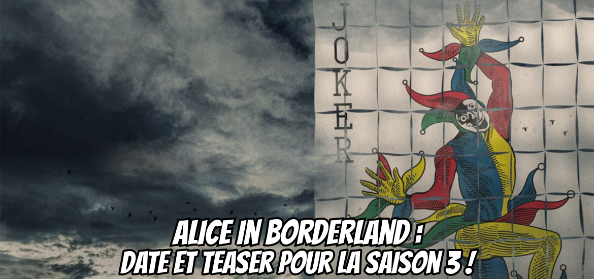 Alice in Borderland, Alice on Border Road, Alice in Borderland Retry, Netflix, série, bande-annonce, date de sortie, série, saison 3