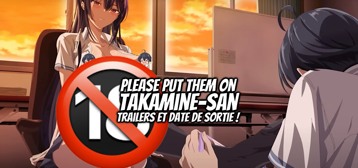 Please Put them On Takamine san, Yuichi Hiiragi, Haite Kudasai, Takamine-san, teaser, trailer, bande-annonce, manga, ecchi, hentai, adaptation, anime, date de sortie, shonen, Romcom, avril 2025, anime printemps 2025,