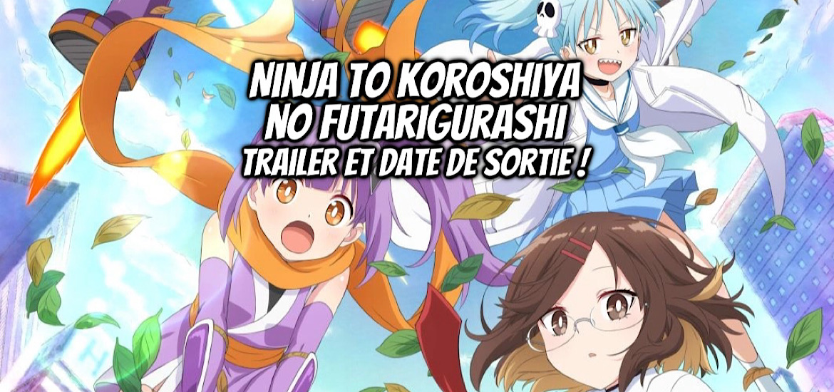 NINJA TO KOROSHIYA NO FUTARIGURASHI, A NINJA AND ASSASSIN LIVING TOGETHER, teaser, trailer, bande-annonce, anime, date de sortie, avril 2025, anime printemps 2025, hundredburger, adaptation, annonce, adaptation animée, Shaft, studio d’animation,