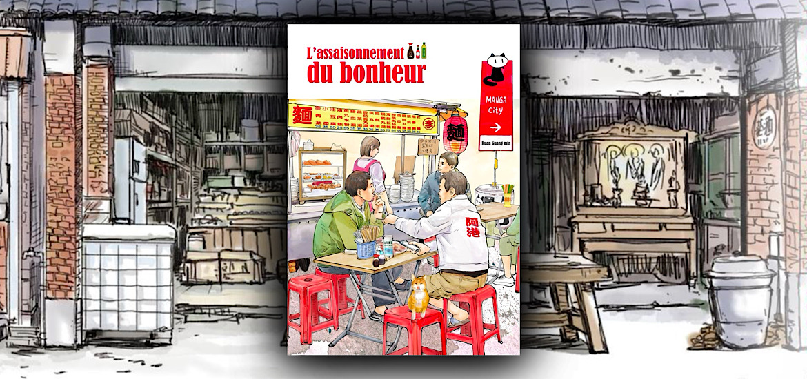 L’assaisonnement du bonheur, ruan guang-min, avis, review, critique, restaurant paradis, asian district, kotoji éditions, manhua, manga, t-manga, manga taïwanais, taïwan, jiro taniguchi, taniguchi, cuisine, tranche de vie, gastronomie, slice-of-life, les trésors du nain,