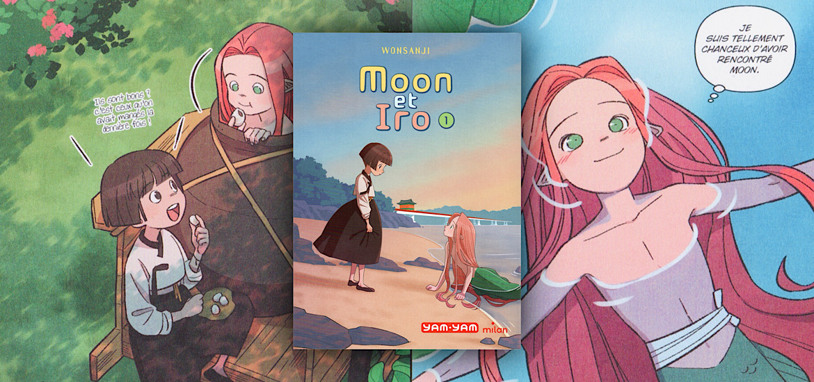 Moon et Iro, wonsanji, manga, webtoon, webcomic, avis, review, critique, les trésors du nain, yam-yam, milan, ghibli, la petite sirène, sirène, triton, conte, écologie, this must be love, tome 1,