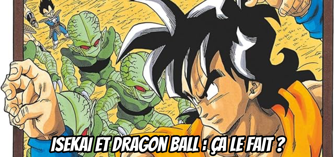 Dragon Ball, Yamcha, Comment je me suis réincarné en Yamcha, Akira Toriyama, isekai, Gokû, Vegeta, Bulma, Kame Sennin, Glénat