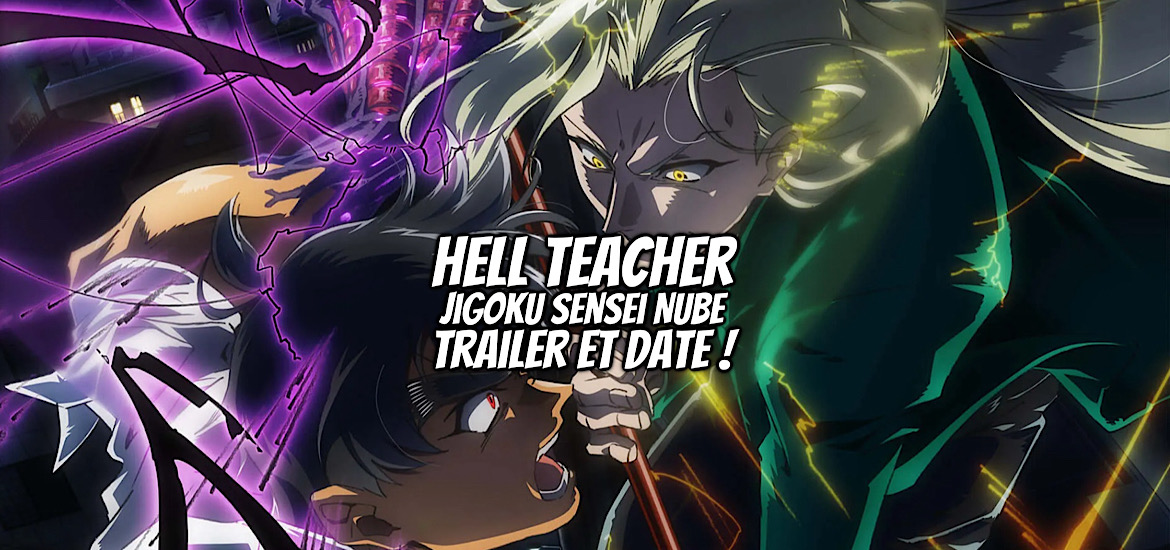 Hell teacher, jigoku sensei nube, makura sho, takeshi okano, shonen, manga, manga d’horreur, adaptation, anime, remake, reboot, date de sortie 2025, horreur, horrifique, jigoku sensei nube neo, teaser, trailer, bande-annonce, anime été 2025, juillet 2025,