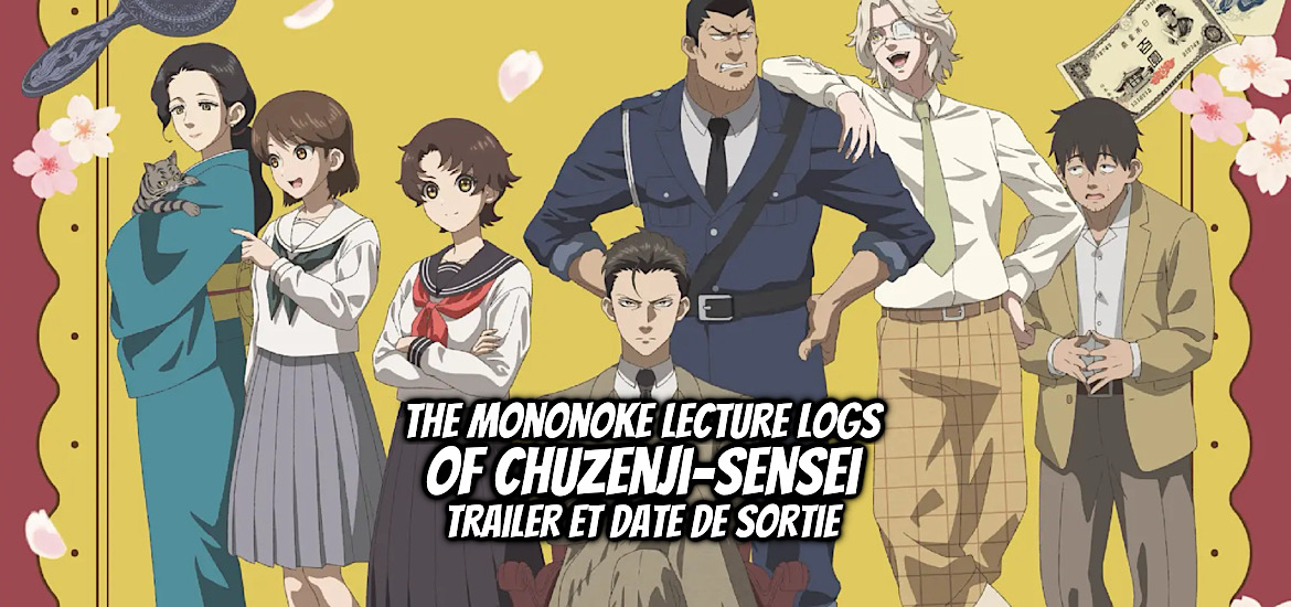 The mononoke lecture logs, the mononoke lecture logs of chuzenji-sensei, teaser, trailer, bande-annonce, date de sortie, anime printemps 2025, avril 2025, studio d’animation, adaptation, manga, anime, roman, Chūzenji-sensei Mononoke Kōgiroku: Sensei ga Nazo o Toite Shimaukara,