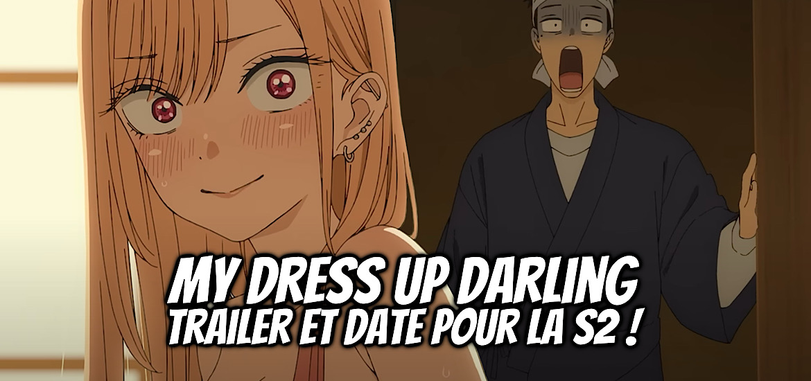anime, annonce, bande-annonce, crunchyroll, date de sortie, ecchi, kisekoi, Marin Kitagawa, My Dress Up Darling, Saison 2, Sexy Cosplay Doll, Sono Bisque Doll wa Koi wo Suru, Suite, Teaser, trailer, Vidéo, anime été 2025, juillet 2025,