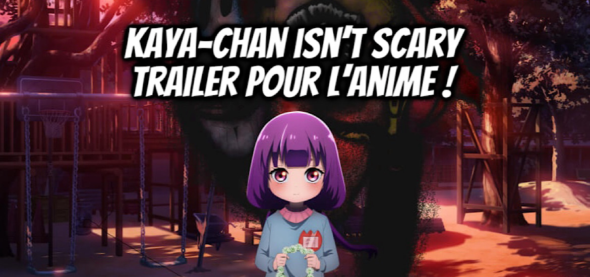 Kaya-chan isn’t scary, kaya-chan wa kowakunai, teaser, trailer, bande-annonce, date de sortie, manga, horreur, horrifique, anime, adaptation, studio d’animation, dark gathering,