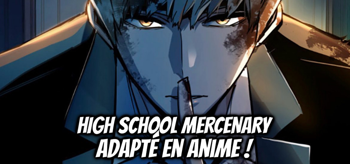 High School Mercenary, manhwa, webtoon, webcomic, teaser, trailer, bande-annonce, annonce, anime, adaptation, VF, version française, Teenage Mercenary,