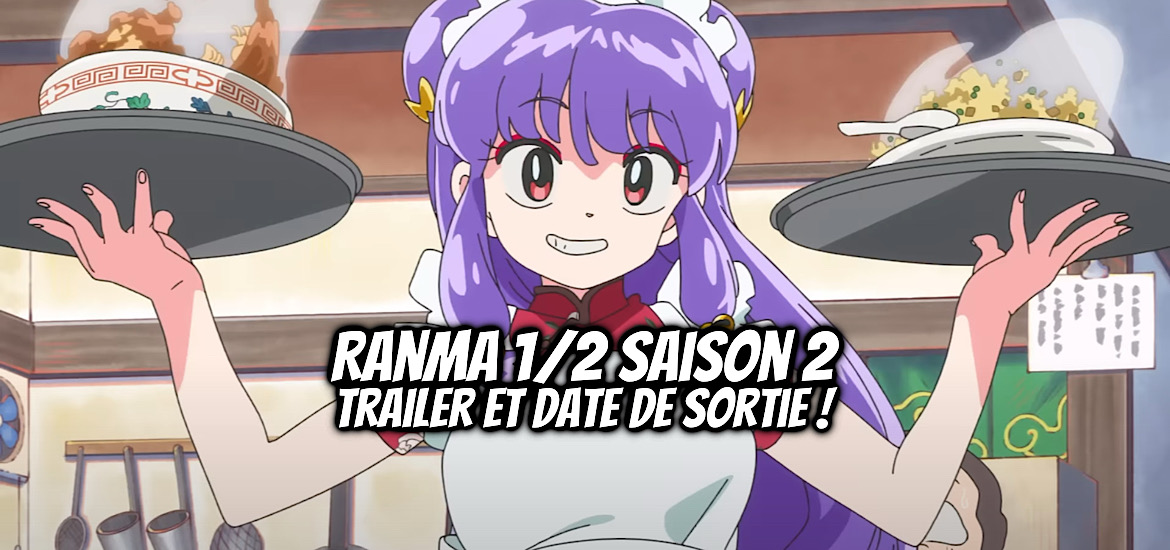 ranma 1/2, remake, teaser, trailer, bande-annonce, date de sortie, octobre 2025, anime automne 2025, saison 2, suite, netflix,