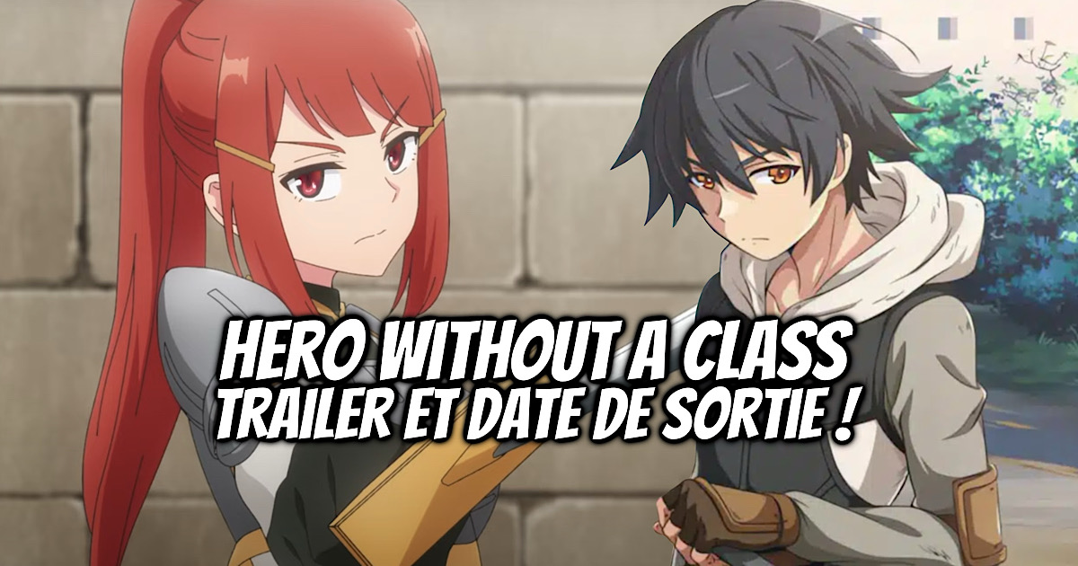 HERO WITHOUT A CLASS Trailer et date de sortie !