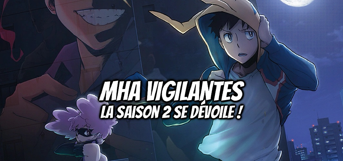 MHA, My Hero Academia, MHA VIGILANTES, VIGILANTES MY HERO ACADEMIA ILLEGALS, VIGILANTES, anime, annonce, adaptation, BONES, BONES FILM, teaser, trailer, bande-annonce, date de sortie, suite, saison 2,