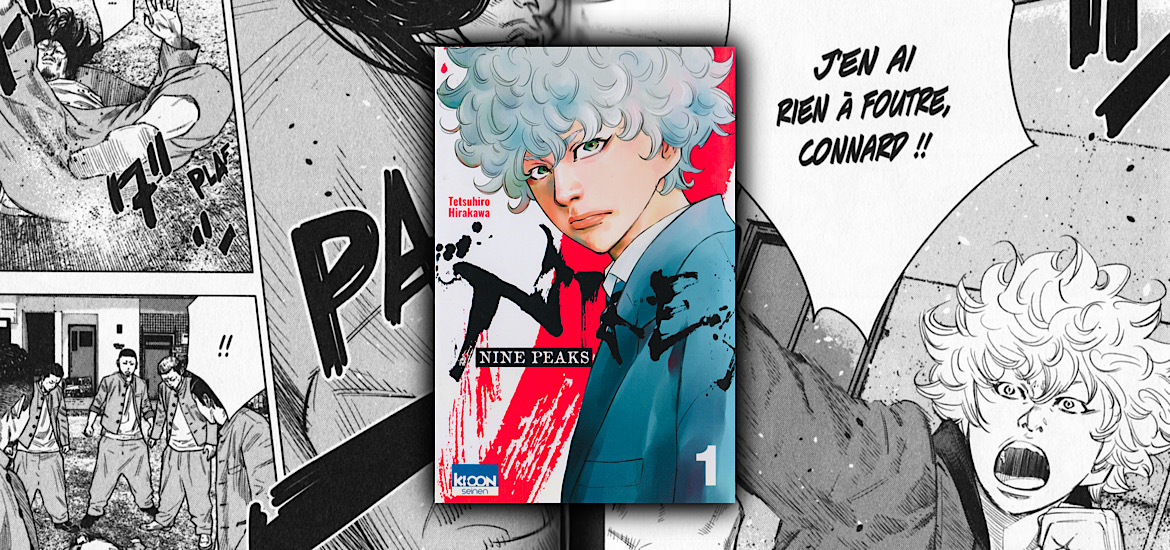 Les trésors du nain, nine peaks, manga, avis, review, critique, tome 1, tome 2, tome 3, tome 4, tome 5, tome 6, tome 7, furyo, voyage dans le temps, tokyo revengers, tetsuhiro hirakawa, baston, bagarre, ki-oon,