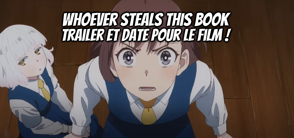 whoever steals this book, kono hon wo nusumu mono wa, teaser, trailer, bande-annonce, date de sortie, décembre 2026, adaptation, film, film d’animation, roman, manga,