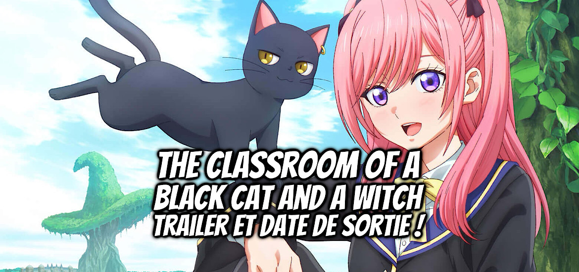 The classroom of a black cat and a witch, kuroneko to majo kyoshitsu, teaser, trailer, bande-annonce, date de sortie, 2026, yosuke kaneda, romio vs juliet, pika, liden films,
